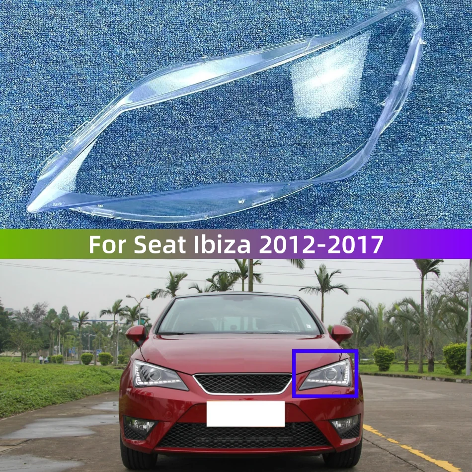 

Для Seat Ibiza 2012-2017 фары крышка объектива прозрачный абажур корпус фары из плексигласа