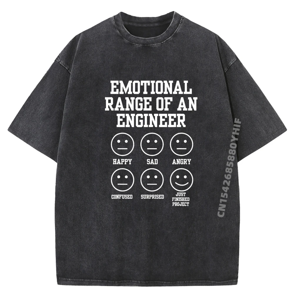 

Comfortable Mans Short Sleeve Emotional Range Of An Engineer T-shirts Men Letter Tees Family Funny Streetwear Washed Shirts