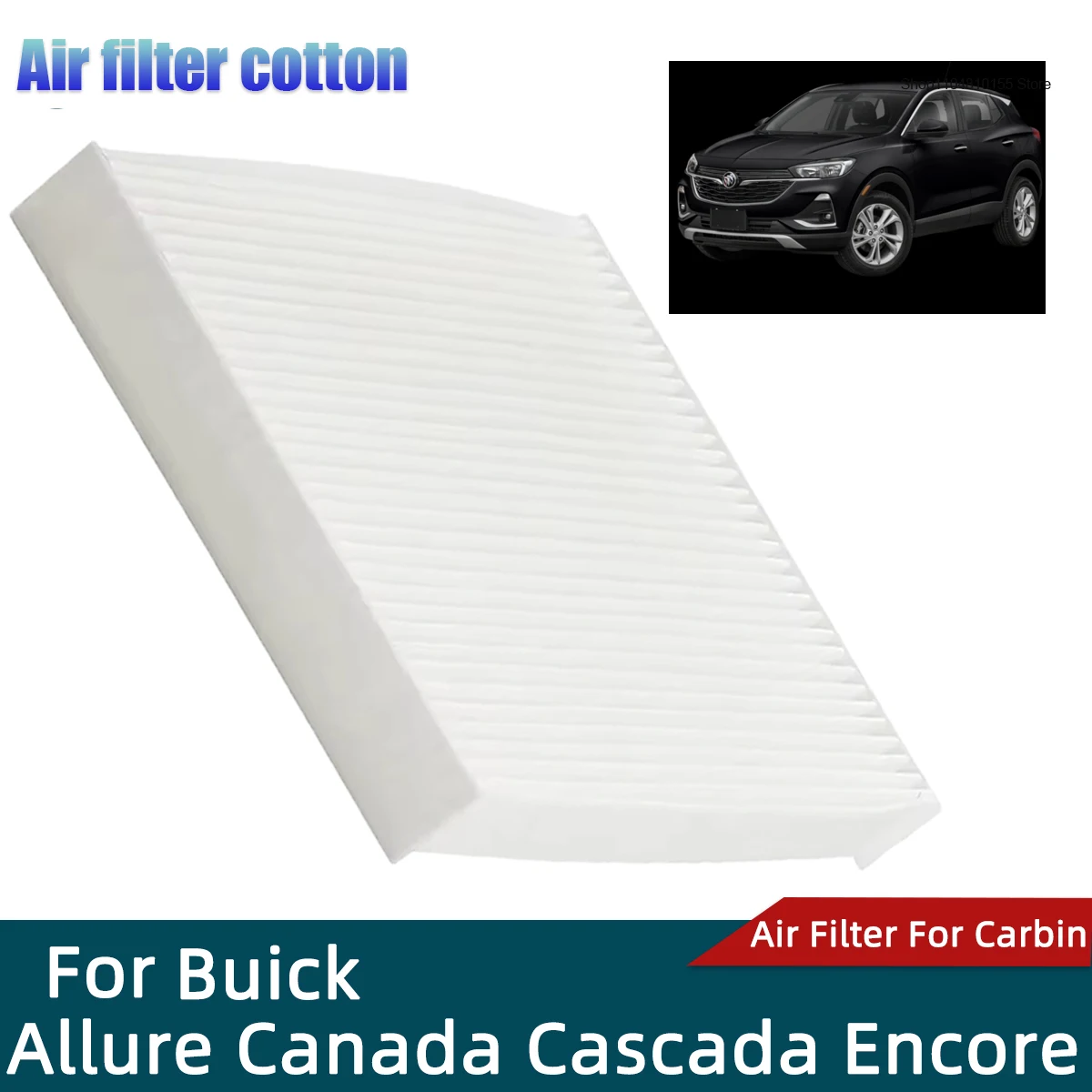 

Car Cabin Air Filter for Buick Allure Canada Cascada Encore Filters Carbon Fiber CF10775 XC36154C AFC1457 CUK2442 CU2442 1808246
