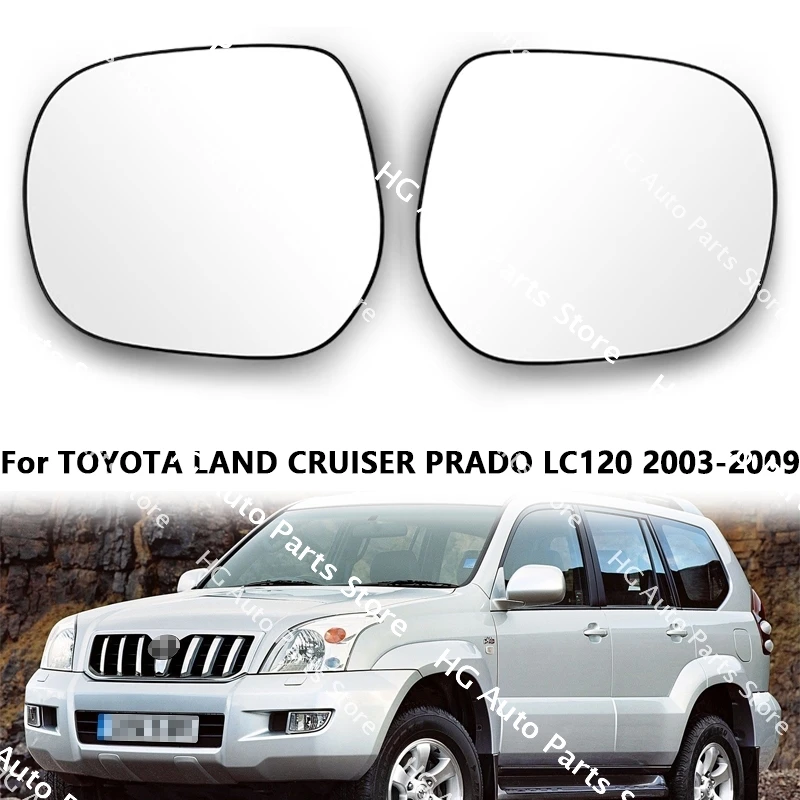 

For TOYOTA LAND CRUISER PRADO LC120 2003-2009 Car Accessories Outer Rearview Mirrors Glass Side Mirror Lens With Heated