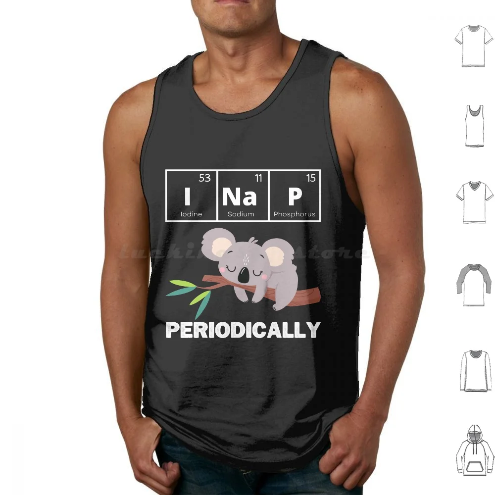 Funny Science Koala-I Nap Periodically Koala Lovers Tank Tops Vest Sleeveless Chemistry Science Funny Nap Periodically Sloth