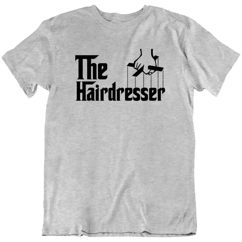 The Hairdresser Stylist Salon Godfather Funny T Shirt New