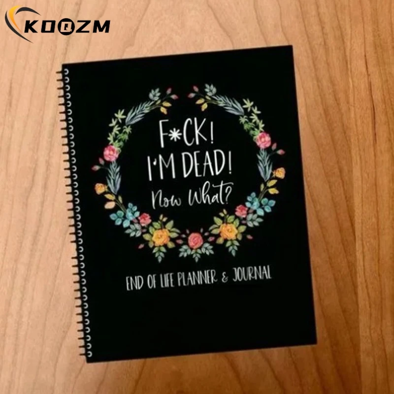 I'm Dead End of Life Planner Book Planner Notebook I'm Dead Now What Book Planner Guided Final Arrangements When Gone Workbook
