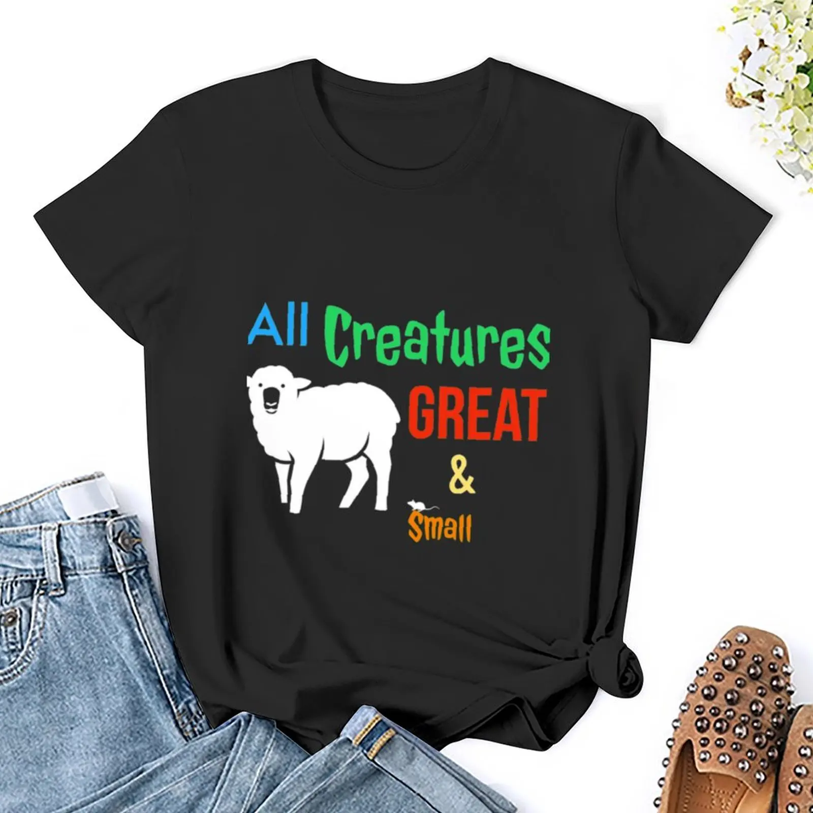 All Creatures Great and Small. T-Shirt graphics funny summer tops customizeds white t shirts for Women