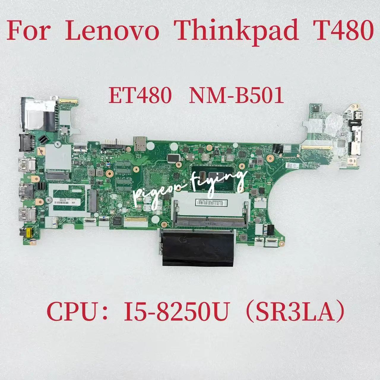 

Материнская плата ET480 NM-B501 для Lenovo Thinkpad T480, материнская плата ноутбука, процессор: I5-8250U UMA DDR4 FRU: 01YU884 01YR360, 100% тест в порядке