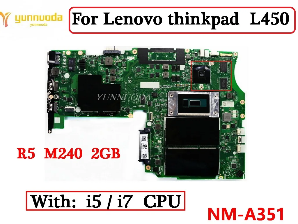 NM-A351 For Lenovo thinkpad L450 Laptop Motherboard With I5 I7 CPU R5 M240 2GB GPU 00HT695 00HT696 01AW415 DDR3 100% Tested