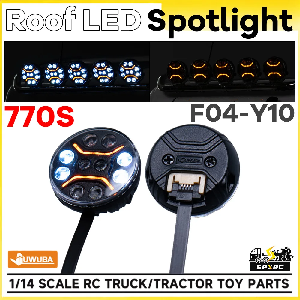 770S Roof LED Spotlight F04-Y10 For 1/14 Tamiyaa RC Truck Tractor Tipper Construction Machinery SCANIAA JUWUBA Toy Model Parts