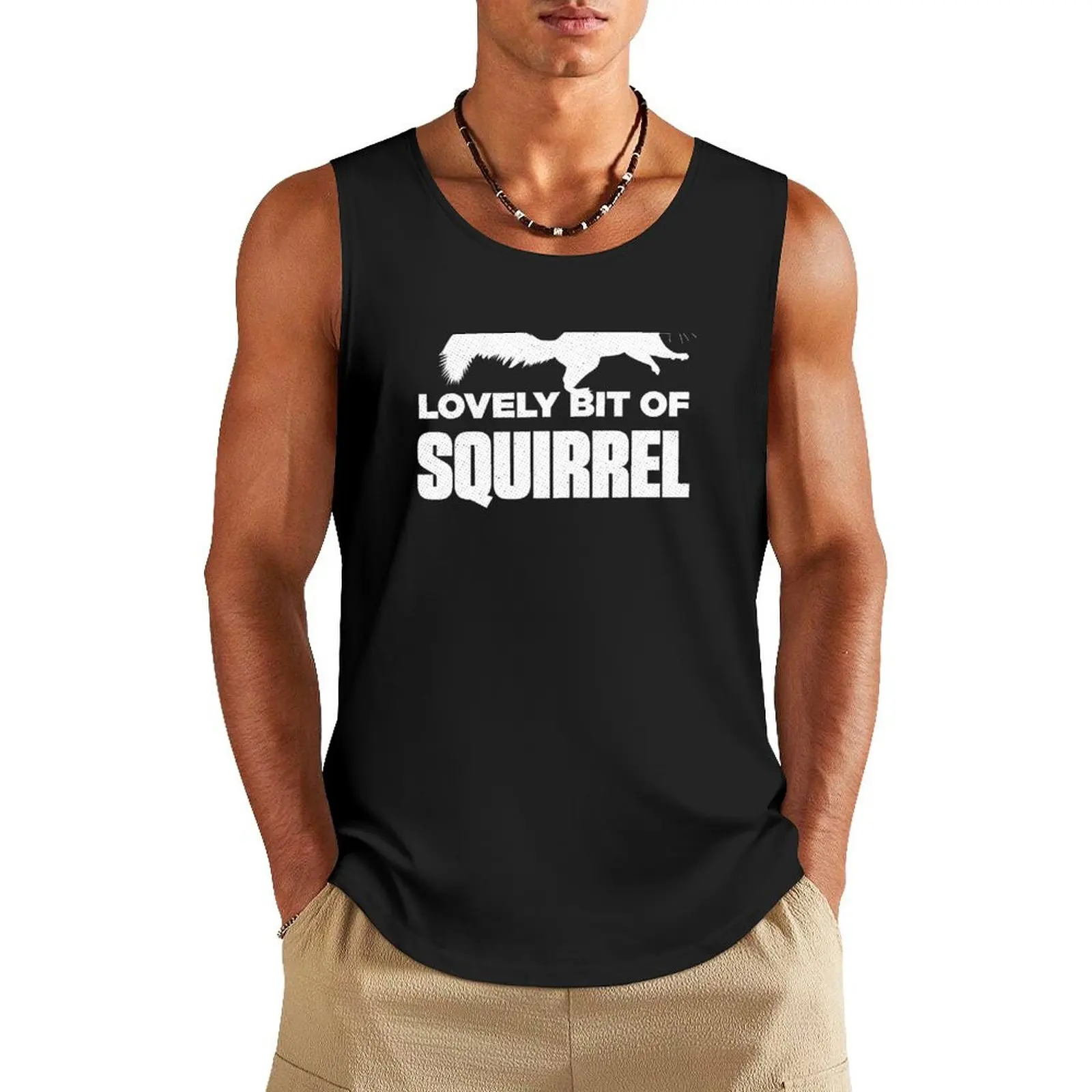 Lovely Bit Of Squirrel Funny Comedy Tank Top Men's cotton t-shirt men clothings