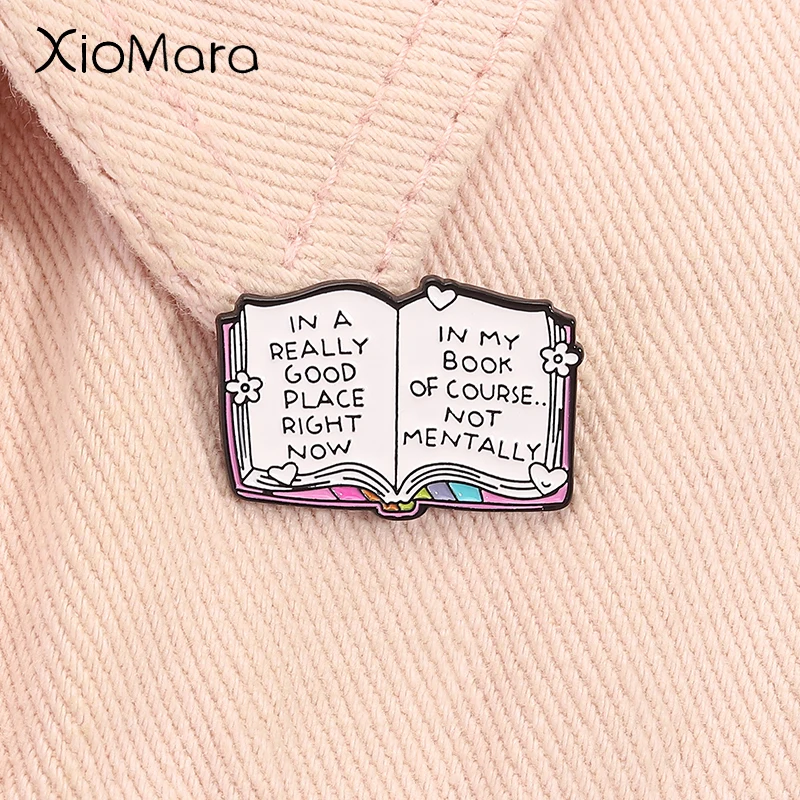 

In A Really Good Place Right Now Enamel Pin Mental Health Book Lover Bookish Brooch Lapel Badge Jewelry Gifts for Friends