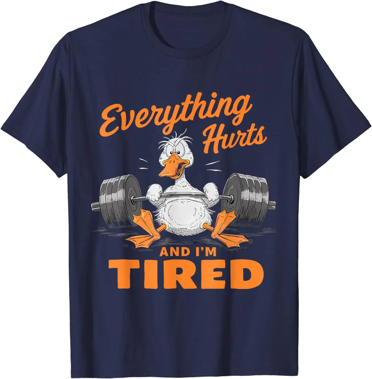 Everything Hurts and I\'M Tired Funny Duck for Men Women T-Shirt Cotton Sports Short Sleeve for Gym Weightlifting