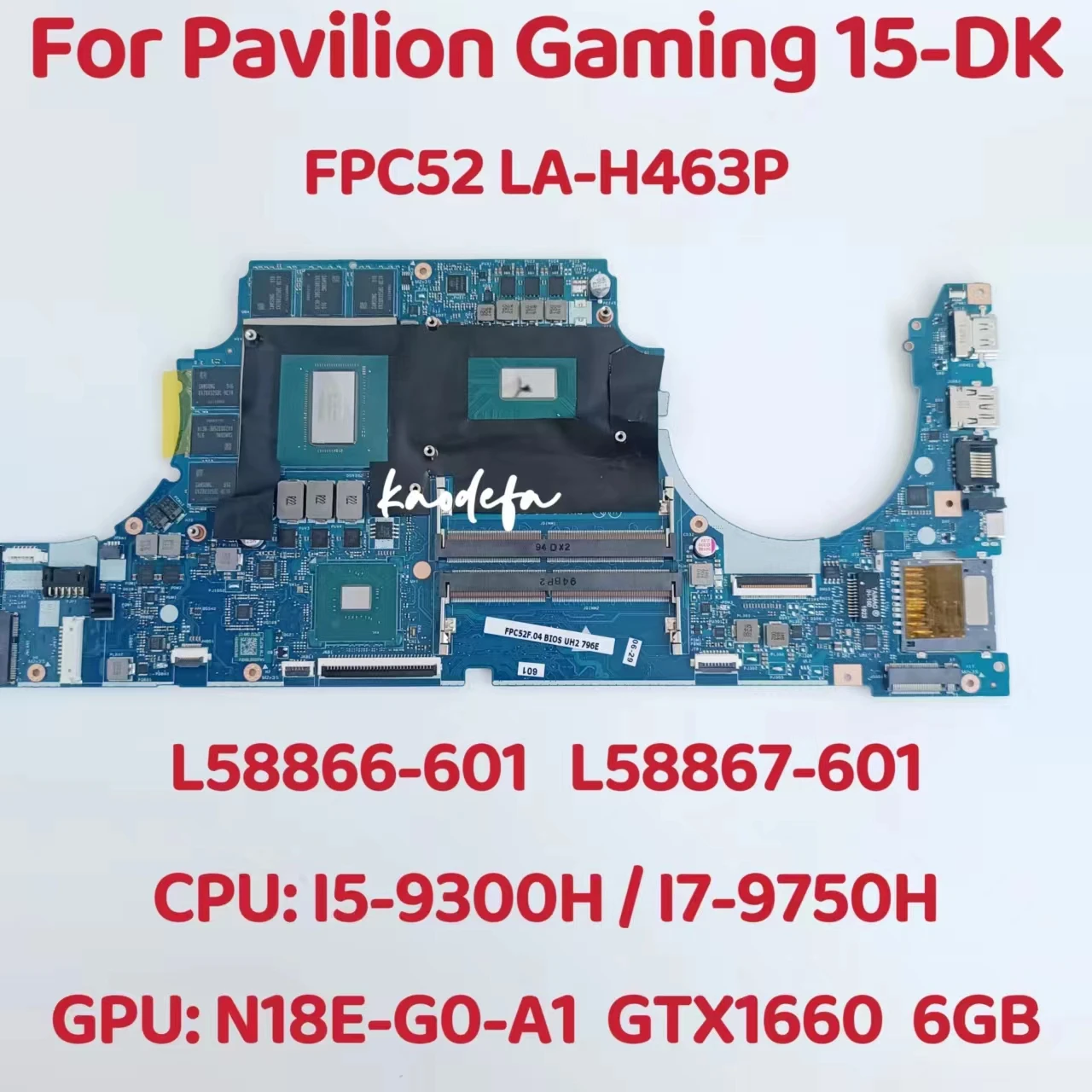 

LA-H463P For HP Pavilion Gaming 15-DK Laptop Motherboard CPU: I5-9300H I7-9750H GPU: GTX1660 6GB L58866-601 L58867-601 Test OK