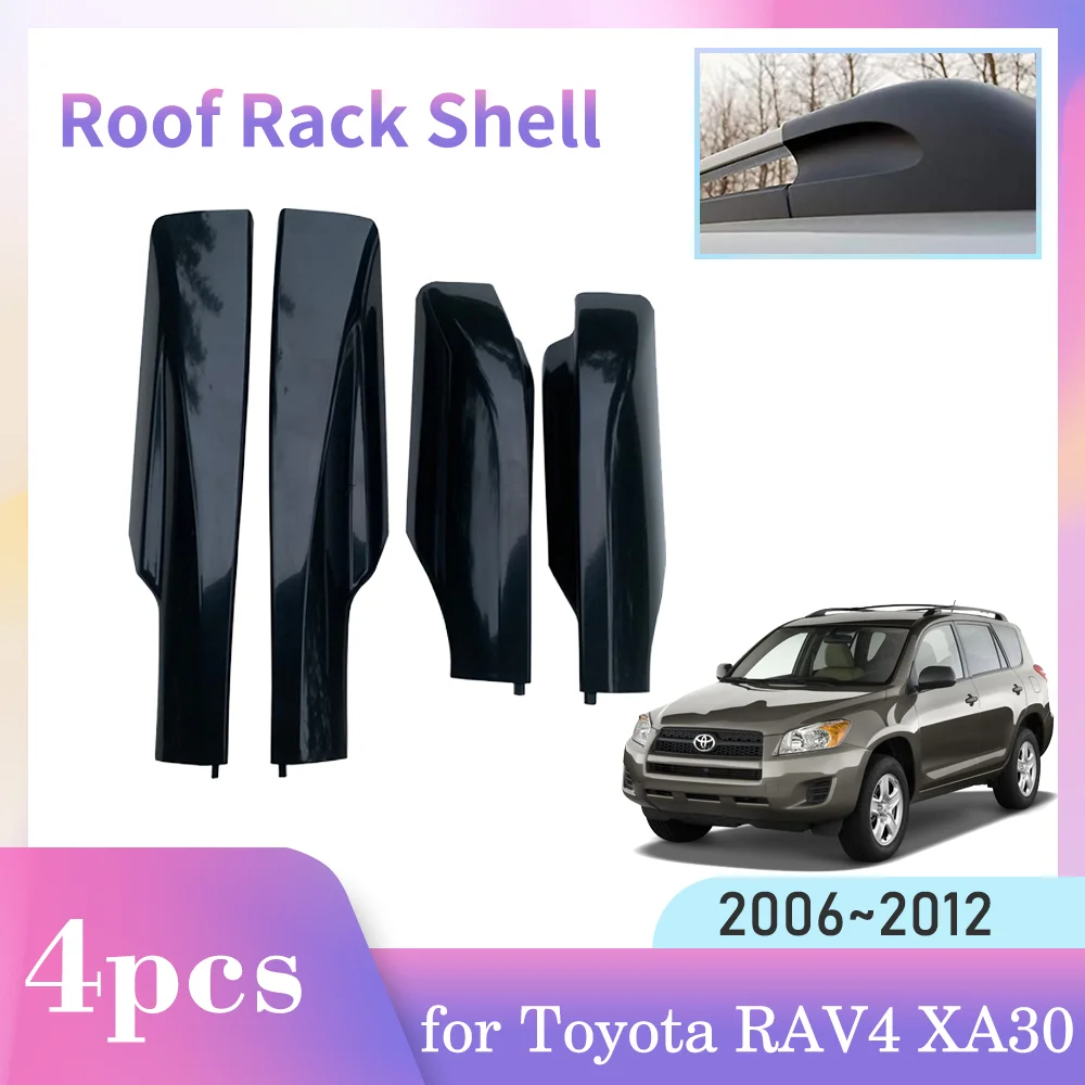 4pcs Roof Rack Cover for Toyota RAV4 XA30 2006~2012 ABS Car Luggage Bar Cap Part Trim Rail End Shell Plasitc Guard Accessories