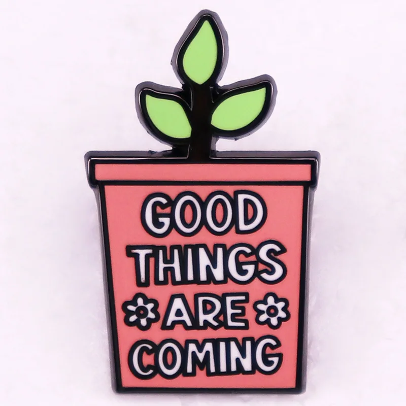 A2593 Cartoon Green potted plants Enamel Pins Lapel Badge Brooches Good Things Are Coming Jewelry Gift