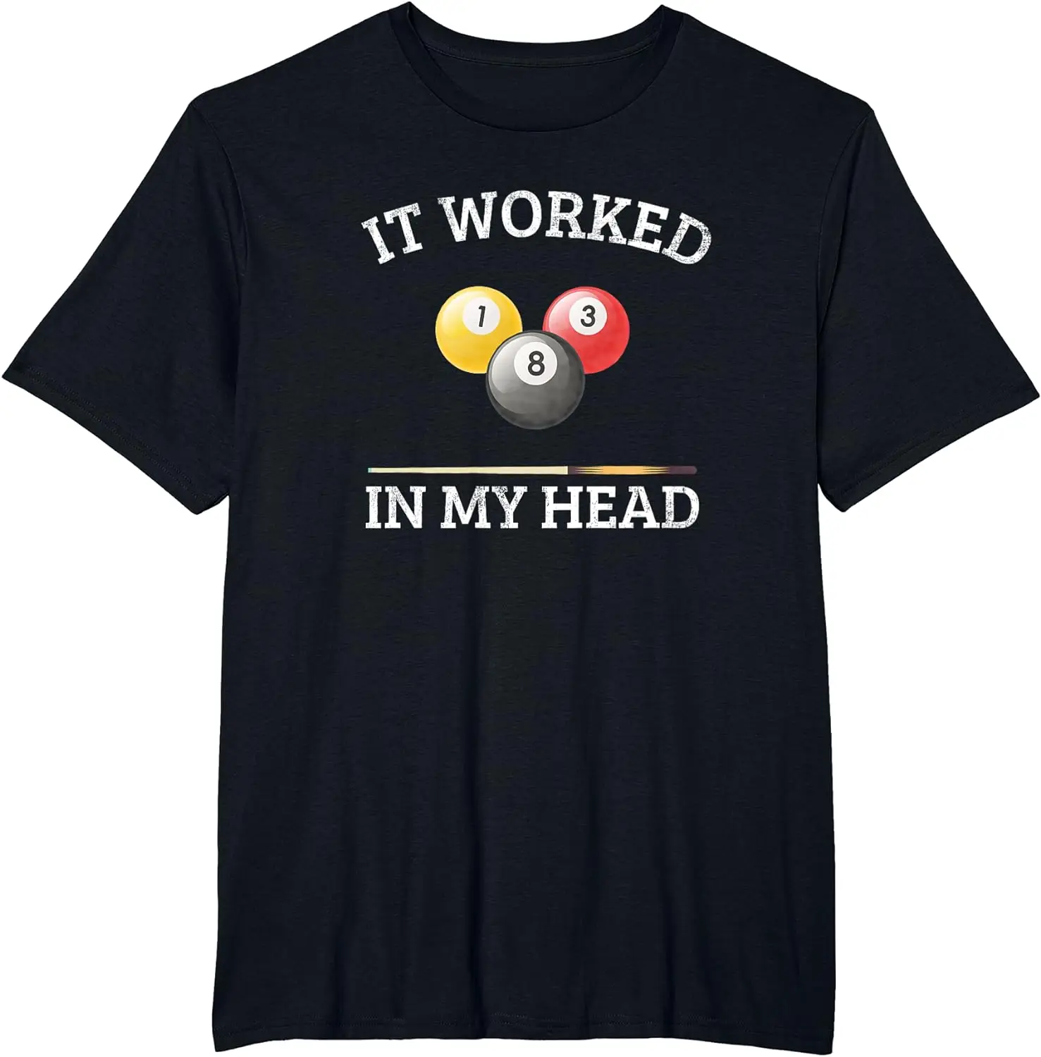 

women clothes summer tops men clothing It worked in my head Pool Billiard T-Shirt