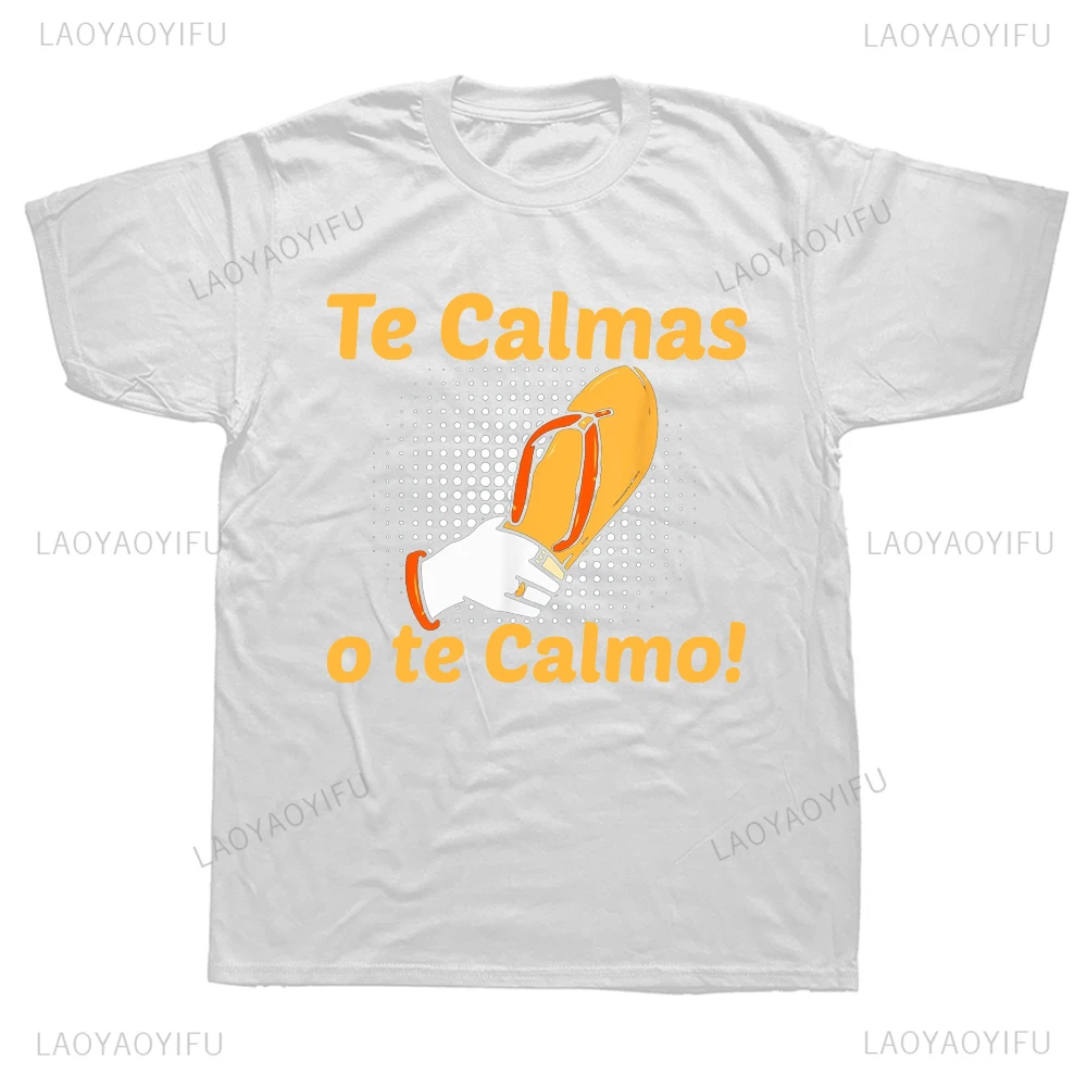 Humor Spanish Mother Expression Te Calmas Printed Graphic T Shirts Hip Hop Streetwear Short Sleeve Harajuku Soft Women T-shirt