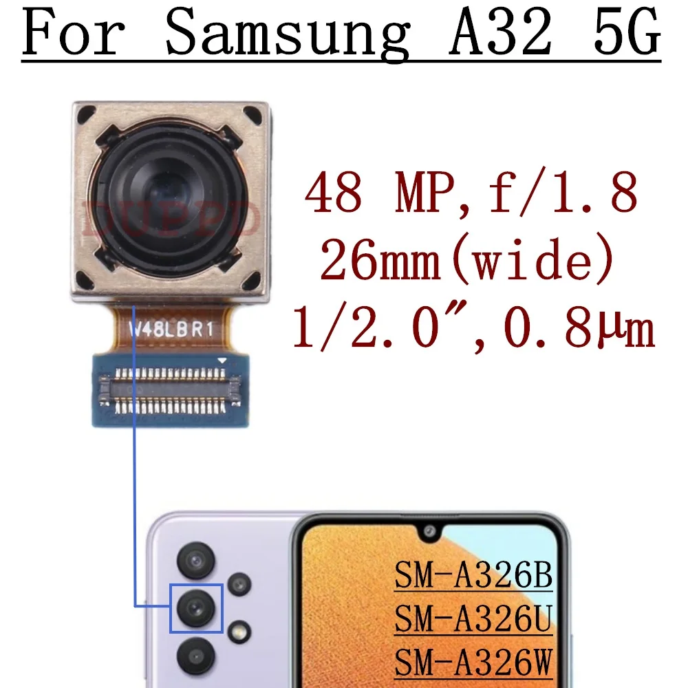 

Front Rear Camera For Samsung Galaxy A32 5G A326B A326W SM-A326U Frontal Selfie Wide Main Back Facing Camera Module Flex Cable