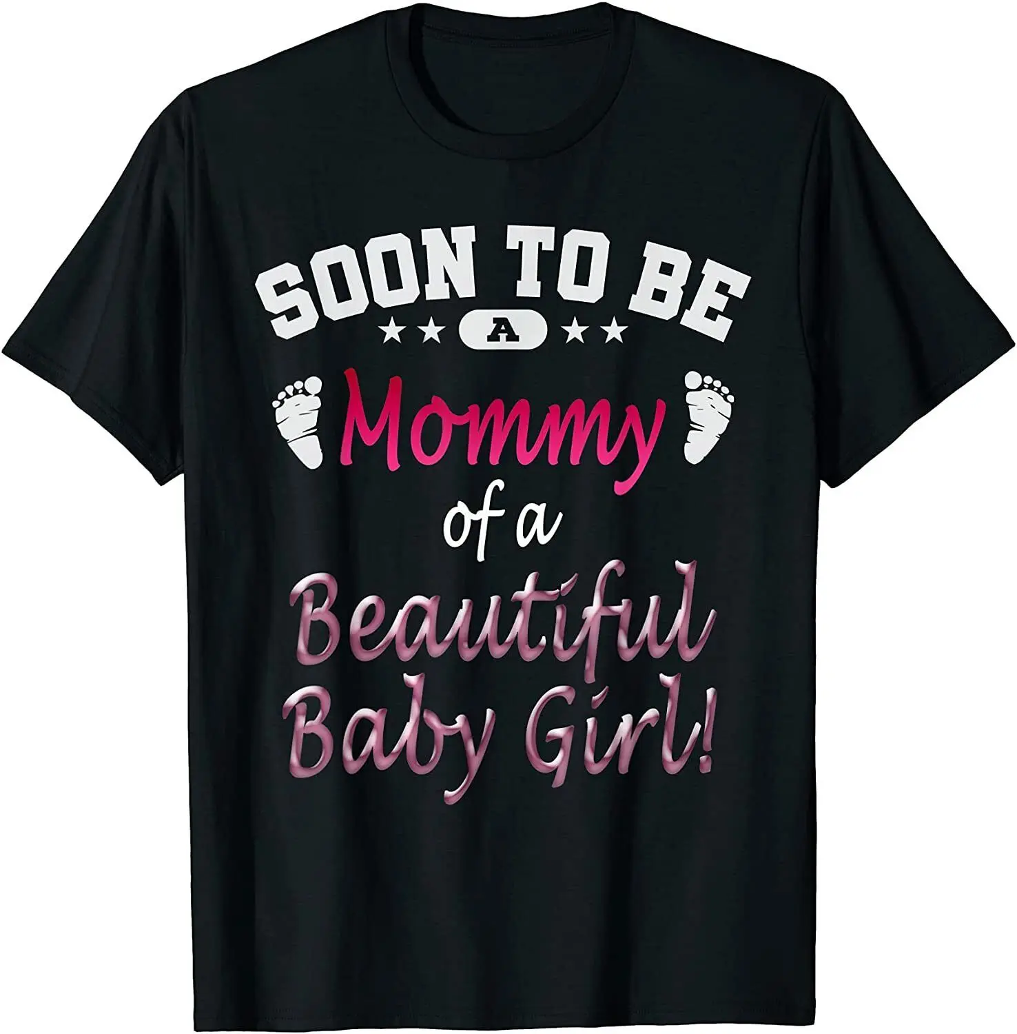 

NEW LIMITED Soon To Be A Mommy Baby Girl Expecting Mother Gift T-Shirt