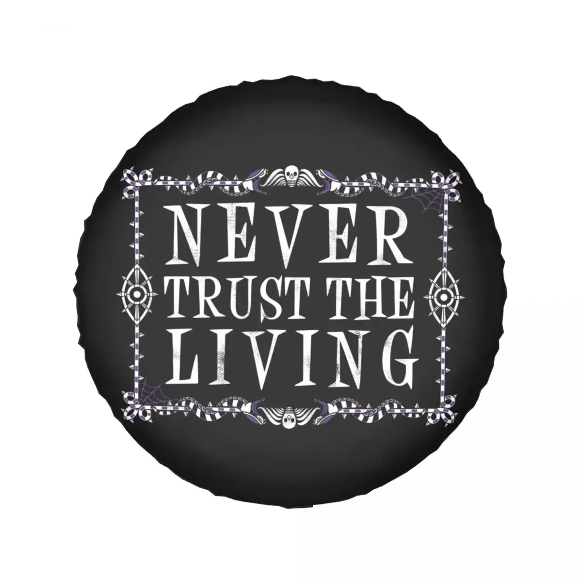 Never Trust The Living Spare Wheel Tire Cover Goth Occult Halloween Witch Quote For Jeep RV SUV Trailer Vehicle Accessories