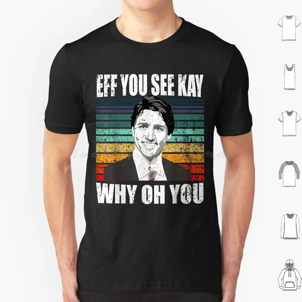 Justin Trudeau Sarcastic Anti-Canada Anti-Trudeau Politics T Shirt Cotton Men Women Diy Print Canada Trudeau Canadian Funny