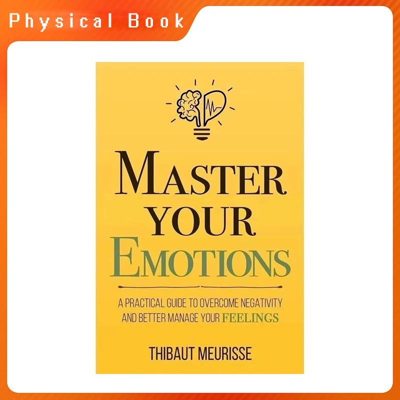 【100% New Book】Master Your Emotions English Novel By Thibaut Meurisse Overcome Negativity And Better Manage Your Feeling