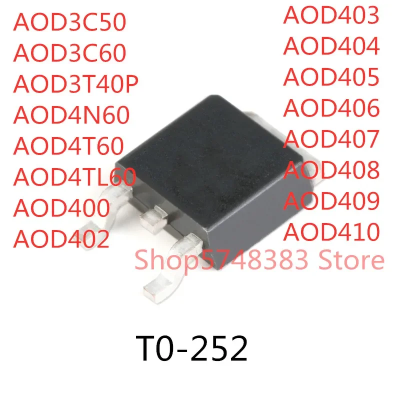 

10 шт. AOD3C50 AOD3C60 AOD3T40P AOD4N60 AOD4T60 AOD4TL60 AOD400 AOD402 AOD403 AOD404 AOD405 AOD406 AOD407 AOD408 AOD409 AOD410