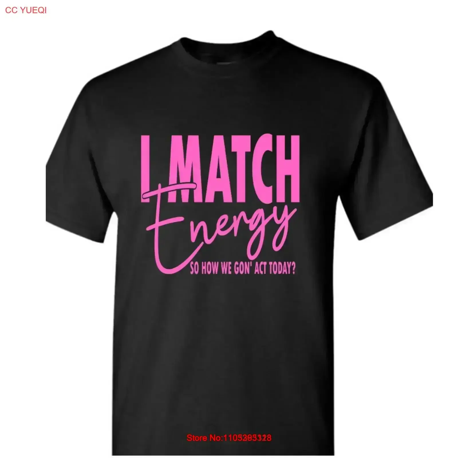 I Match Energy T Shirt Self Love Positive Vibe EmpowermenT Motivational Inspirational Top Funny Tops Sarcasm vintage Washed