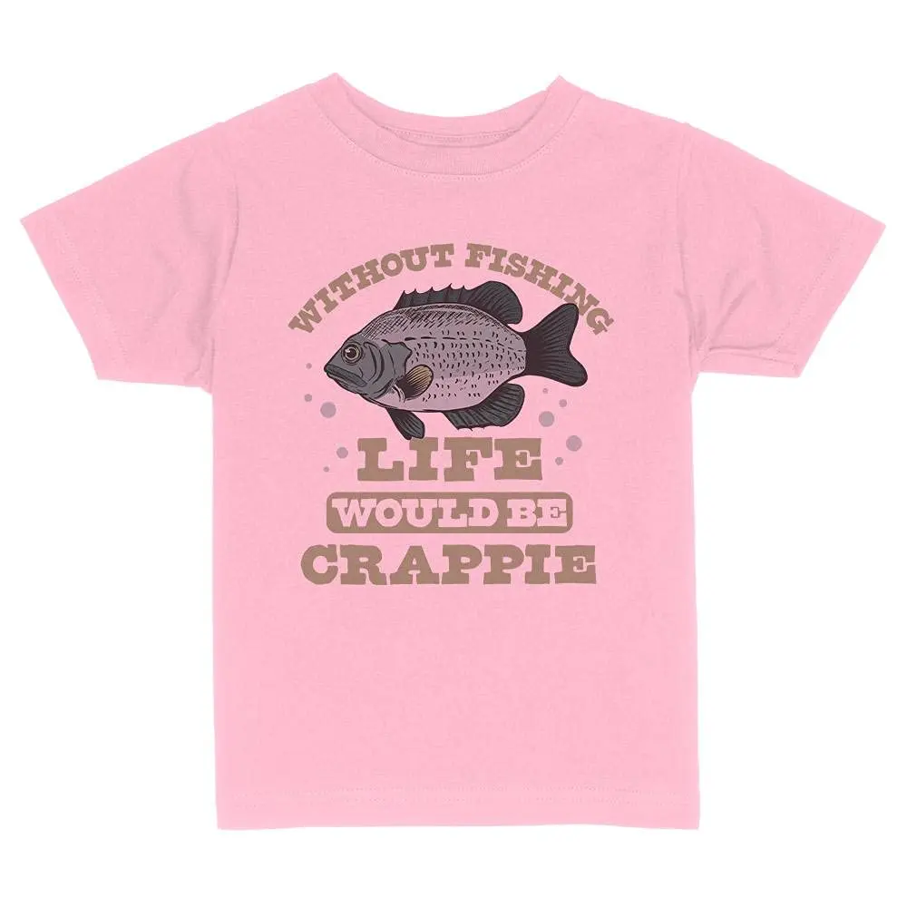 Without Fishing Life Would Be Crappie Toddler Kids T-Shirt Graphic Y2K Summer Short Sleeve oversizedCartoon retro luxury High qu