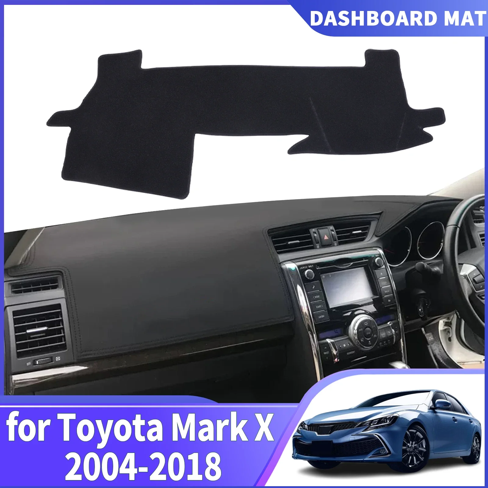 

For Toyota Mark X 2004 2005 2006-2018 MARKX DashMat Sunshade Dashmat Dashboard Cover Pad Protective Carpet Car Accessories