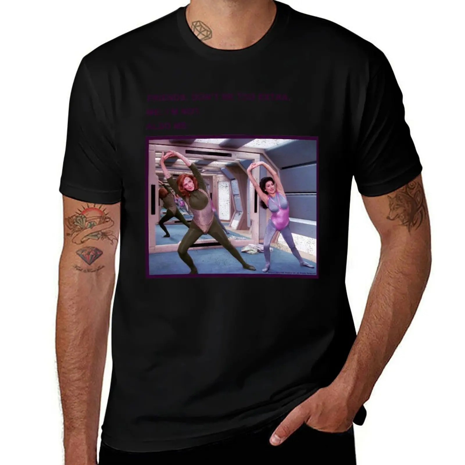 Star Trek Next Generation Don't Be Too Extra T-Shirt Casual Basic Street Style T-Shirt