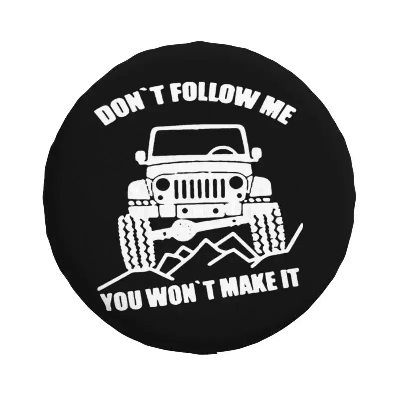 Custom Adventure Offroad Don't Follow Me You Won't Make It Tire Cover 4WD 4x4 SUV Spare Wheel Protector for Toyota Land Prado