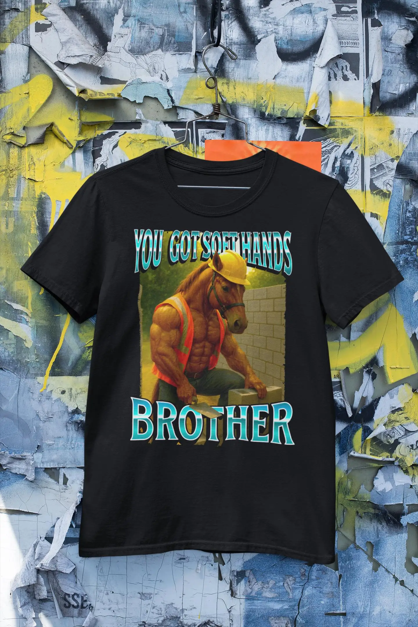 

You Got Soft Hand Brother Ironic Construction Worker Horse Meme T-Shirt Rustic
