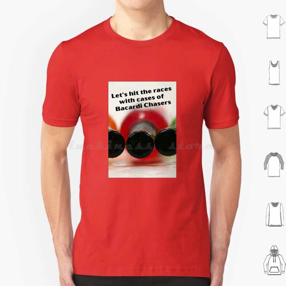 Races And Chasers T Shirt Cotton Men Women DIY Print Races Rum Chasers Bacardi Cocktail Lime Red Off To The Races Lana Del Ray
