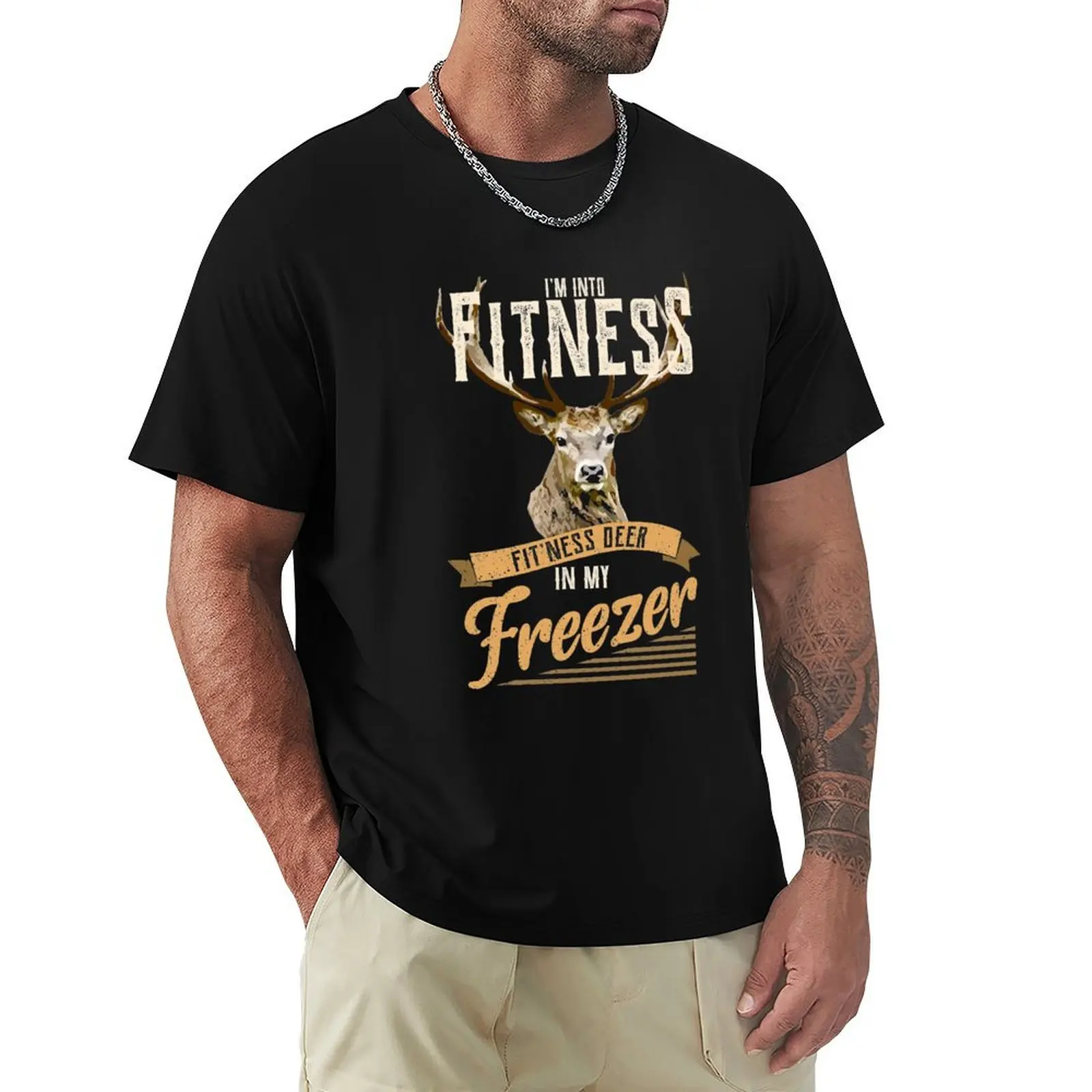 I'm Into Fitness Fit'Ness Deer In My Freezer Funny Hunter T-shirt new edition cute tops men clothings