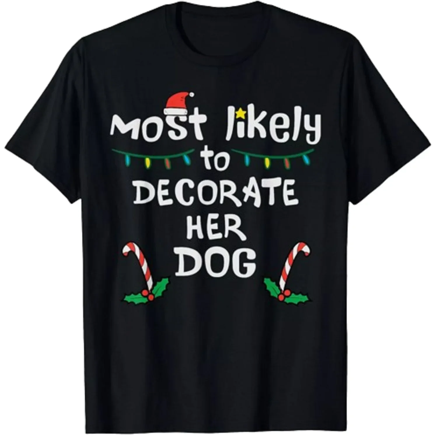 

Most-Likely-to Decorate Her Dog for Christmas Furry Holiday Unisex T-Shirt