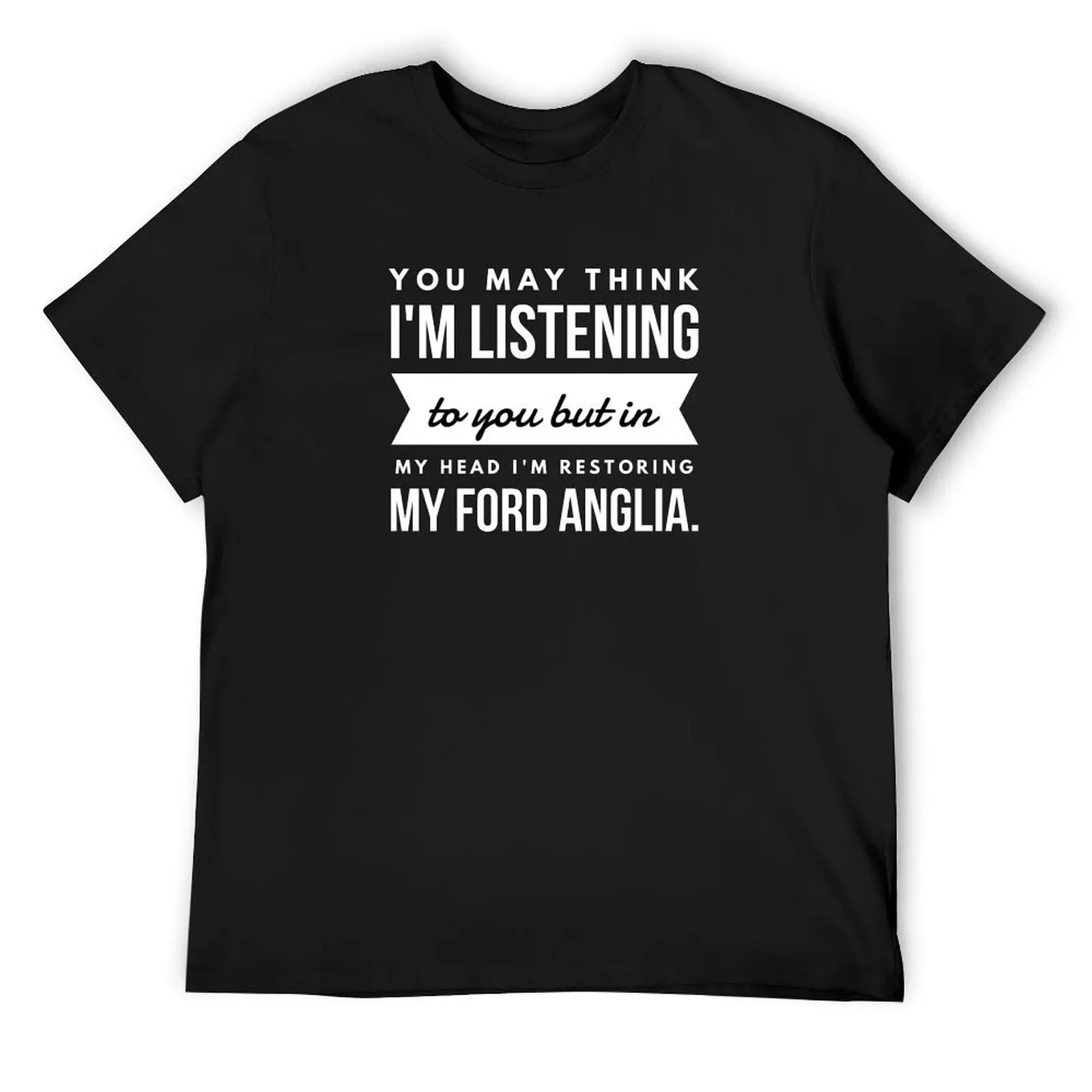 

In my head: Ford Anglia T-Shirt cheap stuff luxury t-shirt customs heavy weight t shirts for men