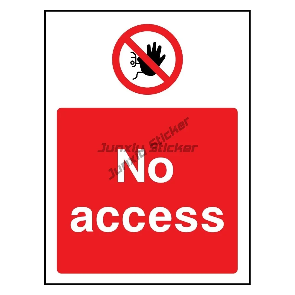 

No Access Sign Or Sticker Waterproof Vinyl Cooler Box Decal Car Laptop Wall Cup Window Bumper Rv Stickers For Car Decoration