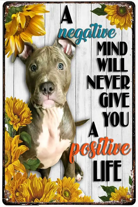 1PCS,Vintage Metal Plaque Pitbull A Negative Mind Will Never Give You A Positive Life Metal  Tin Sign Beer Retro Vintage Deco