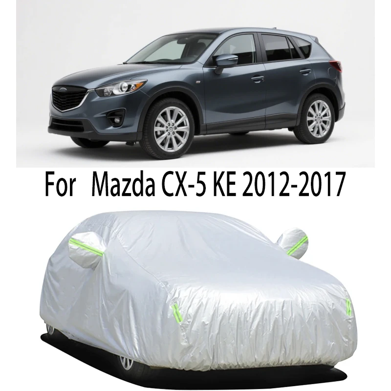 

Car Cover Protection Sunscreen Heat Insulation Dust Resistant Scratch For Mazda CX-5 KE 2012-2017 Car Exterior Accessories