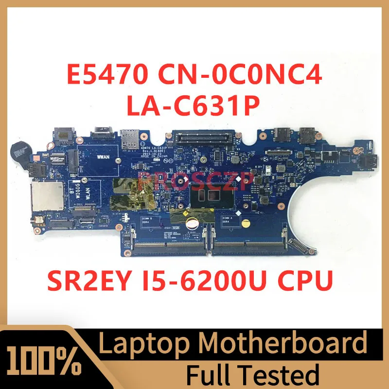 

CN-0C0NC4 0C0NC4 C0NC4 Mainboard For Dell E5470 Laptop Motherboard ADM70 LA-C631P With SR2EY I5-6200U CPU 100% Fully Tested Good