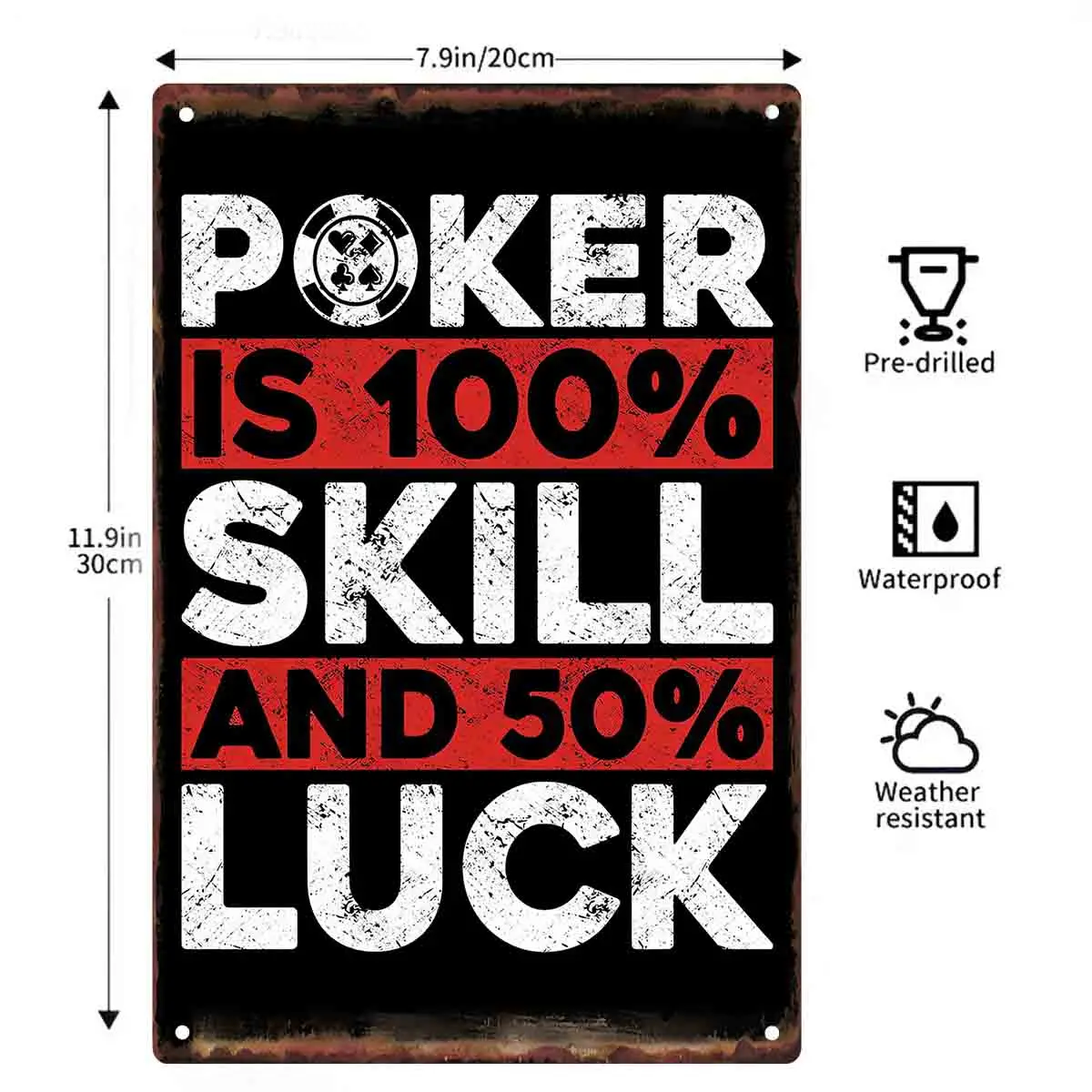 2D FLAT 1pc Poker Is 100 Percent Skill And 50 Percent Luck Metal Wall Sign Decoration for Home Cafe Bar Game Room And Garage
