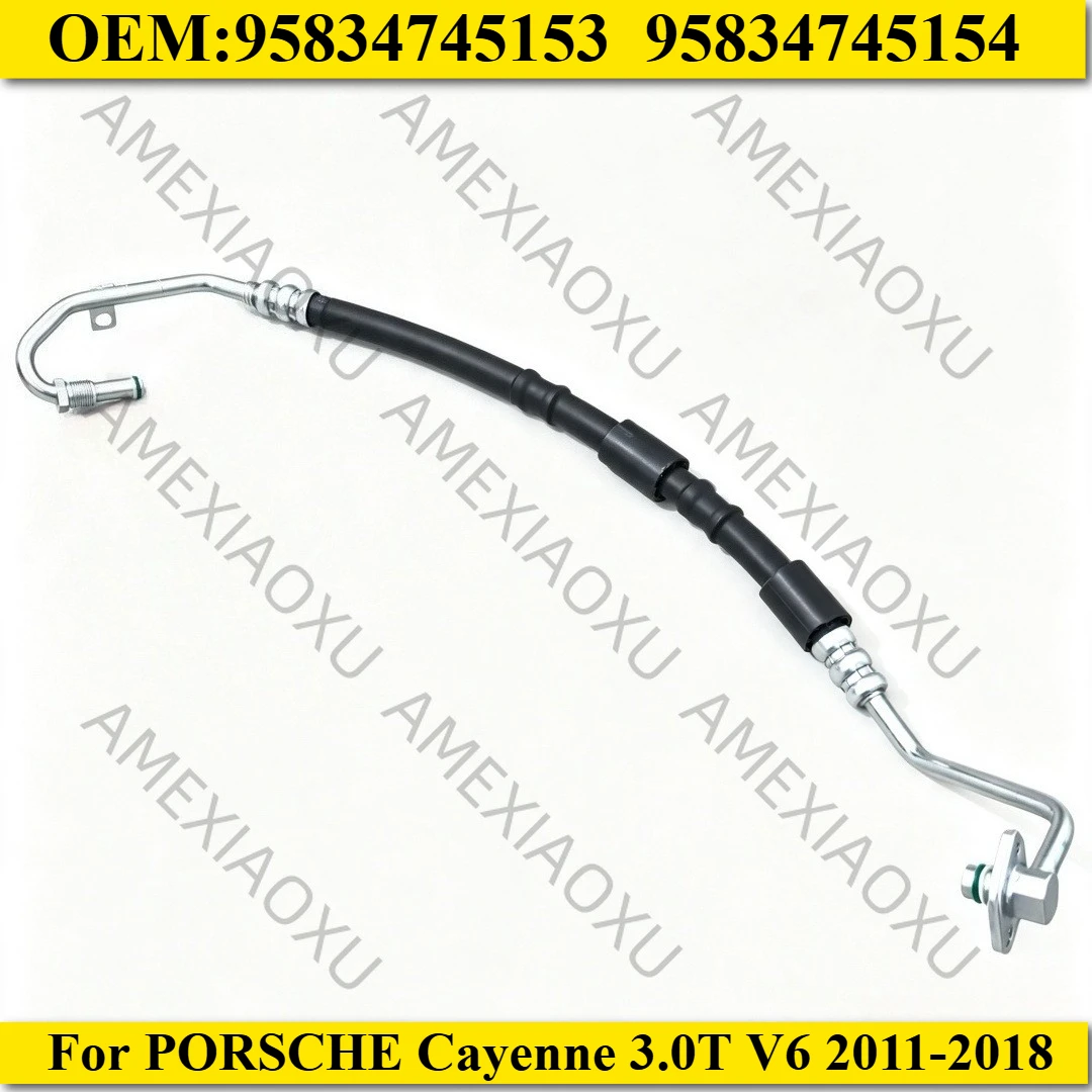 Power Steering High Pressure Hose 95834745153,95834745154 For PORSCHE Cayenne 3.0T V6 2011-2018