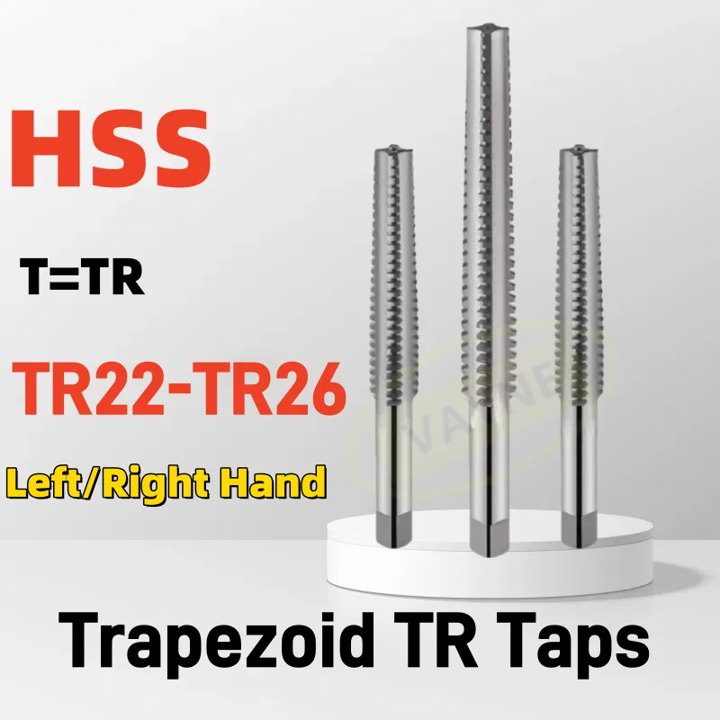 1PCS  HSS Left/Right Trapezoid TR Taps T22 23 24 25 26   Screw Threading Taps