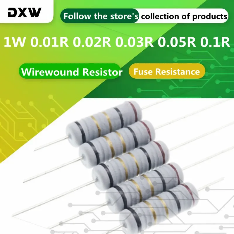 100PCS Winding Resistance 1W 0.01 0.02 0.03 0.05 0.1 Ohm Fuse Resistance