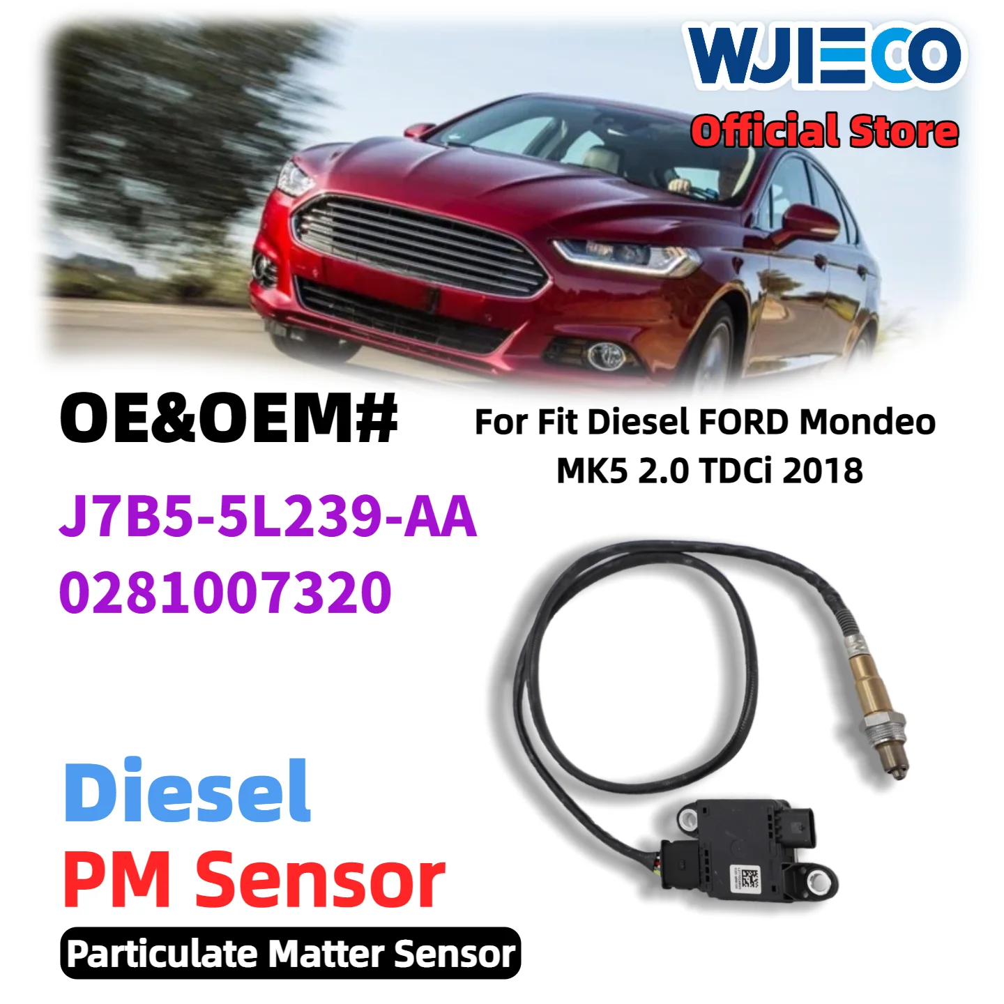 

Датчик PM WJIECO для J7B55L239AA 0281007320, датчик частиц для Ford Mondeo MK5 2.0TDCi 2018, дизельный датчик J7B5-5L239-AA