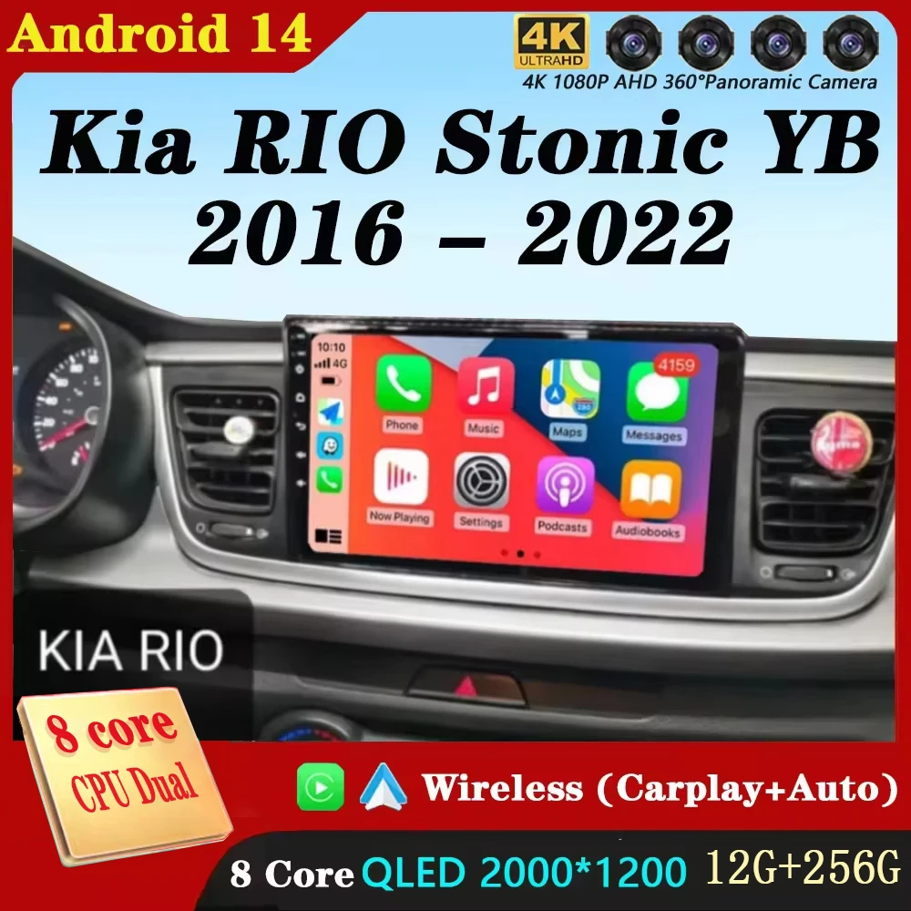 Android 14 Carplay Auto Car Radio For Kia RIO Stonic YB 2016 2017 2018 2019 2020 2021 2022 GPS Multimedia Video Player Stereo BT