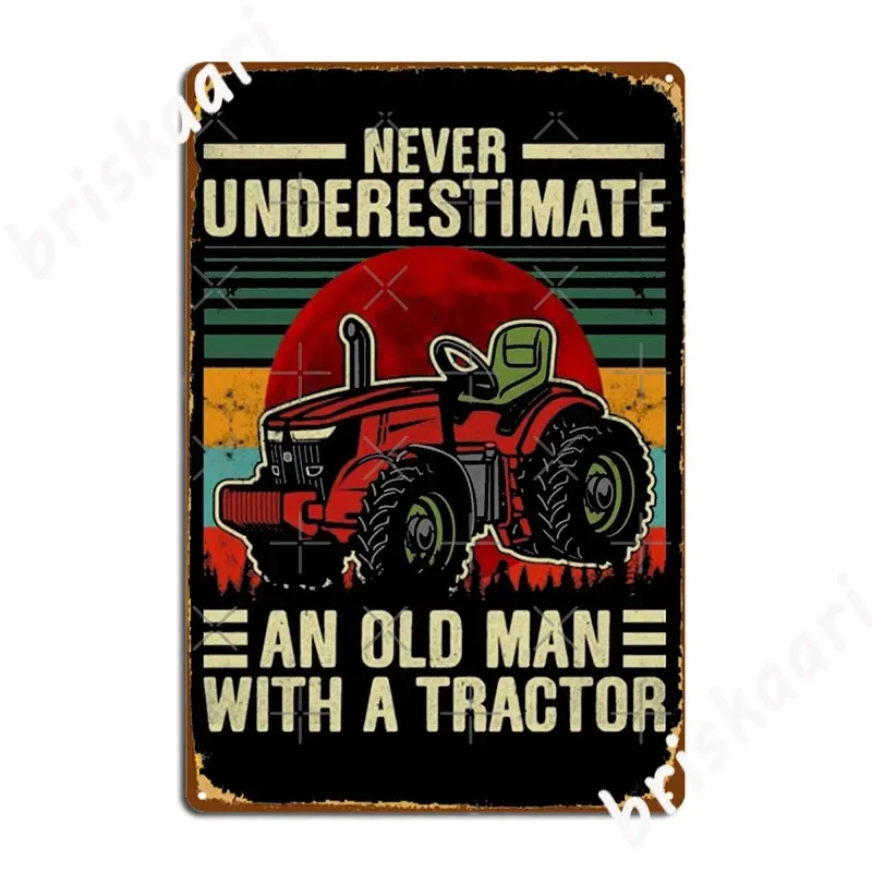 Never Underestimate An Old Man With A Tractor Metal Plaque Poster Plaques Decoration Wall Mural Club Bar Tin sign Poster