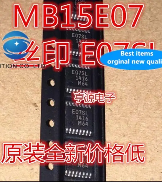 

10pcs 100% orginal new in stock Printing E07SL MB15E07SLPFV1-G-ER-6E1 MB15E07 SSOP16 IC