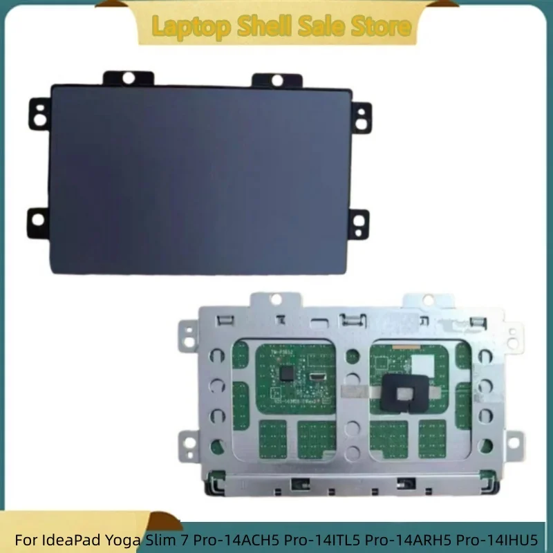 New Laptop For IdeaPad Yoga Slim 7 Pro-14ACH5 Pro-14ITL5 Pro-14ARH5 Pro-14IHU5 Touchpad Mouse board