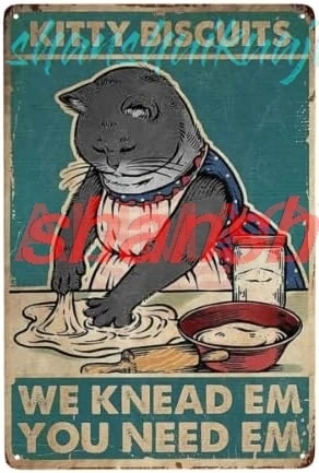 Cusde Kitty Biscuits We Knead Em You Need Em Retro Decor Vintage Kitchen Decor Metal Tin Sign Aluminum Sign For Kitchen Hom sign