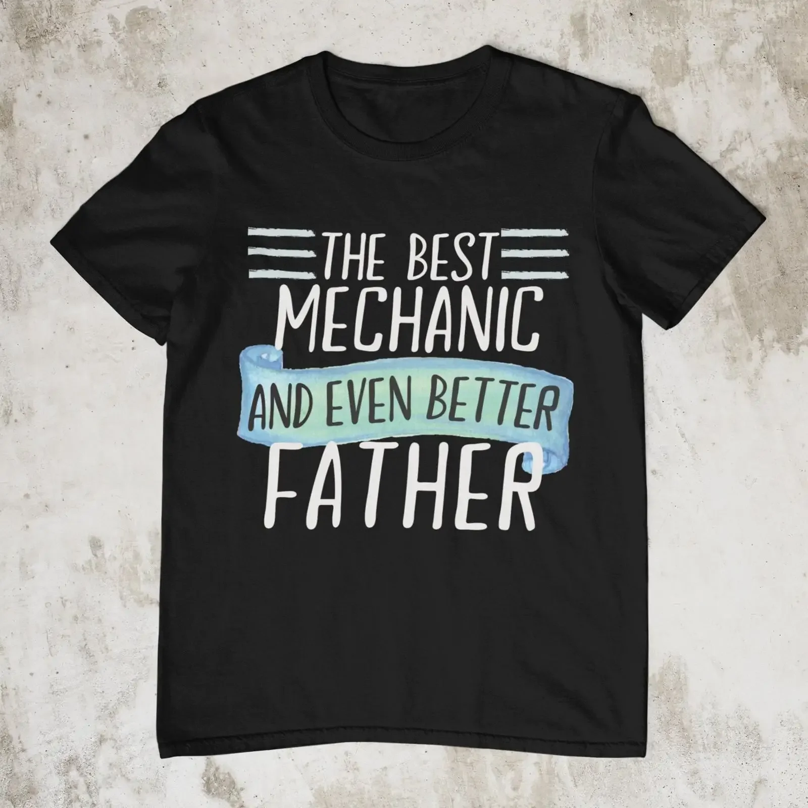 The Best Mechanic Even Better Father T Shirt Funny Dad Father's Day Casual  vintage Washed Breathable Unisex homme Soft